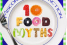 10 Food Myths Dispelled