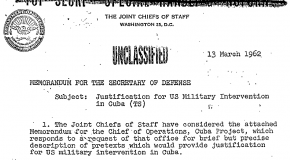 This Day in History: A Proposal by the Joint Chiefs of Staff Suggesting That the U.S. Military Should Commit Acts of Terrorism in the U.S. and Blame it on Cuba is Presented to the Secretary of Defense