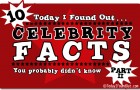 10 Celebrity Facts You Probably Didn’t Know – Part 2
