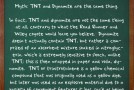 TNT and Dynamite are Not the Same Thing