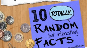 10 Totally Random Interesting Facts