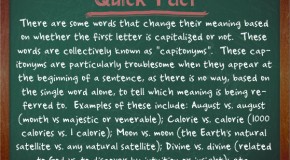 Words that Change Their Meaning Depending on Whether the First Letter is Capitalized are “Capitonyms”