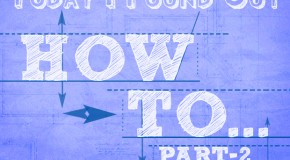How To…Part 2
