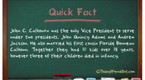 Vice President John C. Calhourn Was Married To One of His First Cousins
