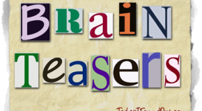 Today’s Brain Teasers: The Man Who Found Me Couldn’t Find Me