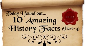 10 Amazing History Facts (Part-4)