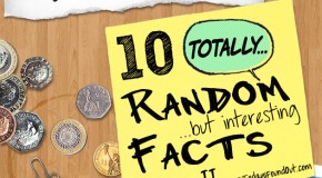 10 Totally Random Facts Part-2